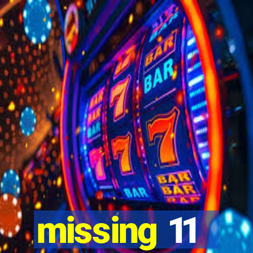 missing 11